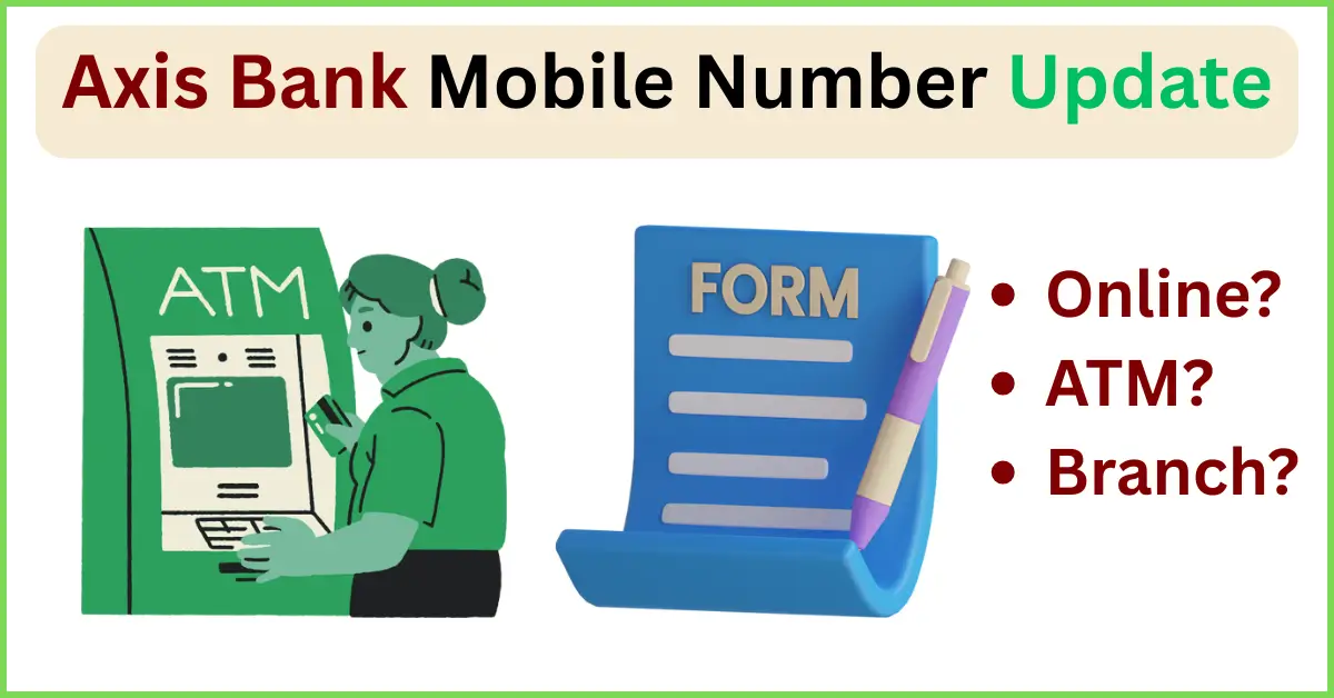Axis Bank Mobile Number Kaise Badle